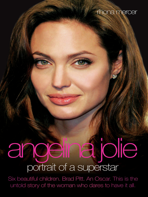 Title details for Angelina Jolie--The Biography by Rhona Mercer - Available